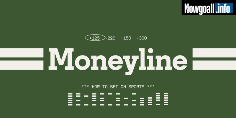 Kèo Moneyline Là Gì - Bí Kíp Chơi Bách Chiến Bách Thắng