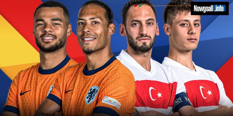 Nhận định trận đấu Netherlands vs Turkey