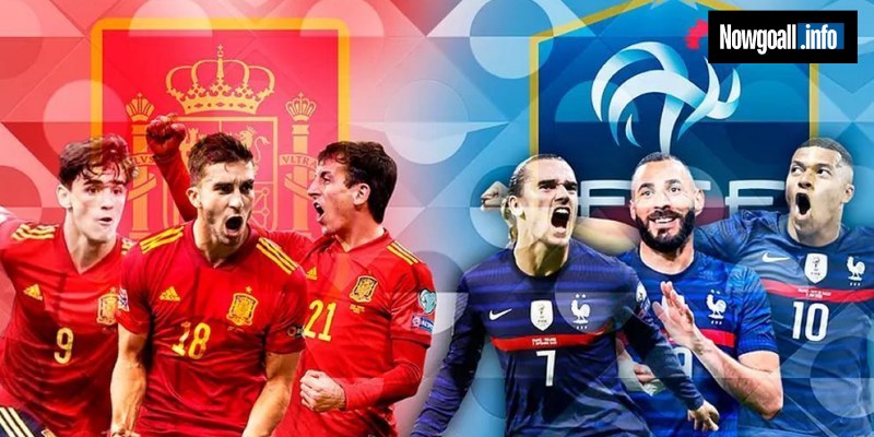 Nhận định trận đấu Spain vs France